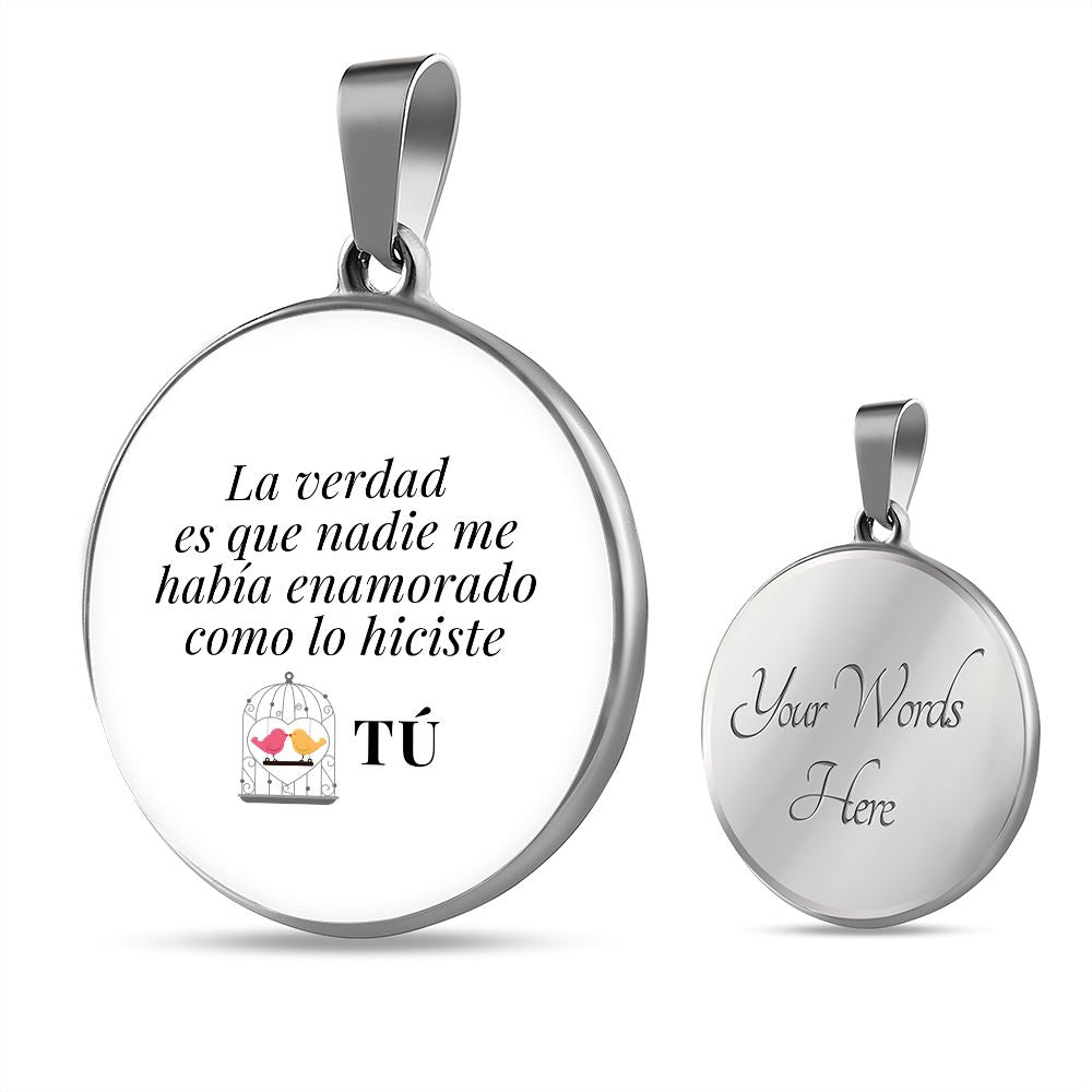 Collar forma redonda: La verdad es que nadie me había enamorado como lo hiciste tú! - El mejor regalo para tu ser amada. Jewelry 