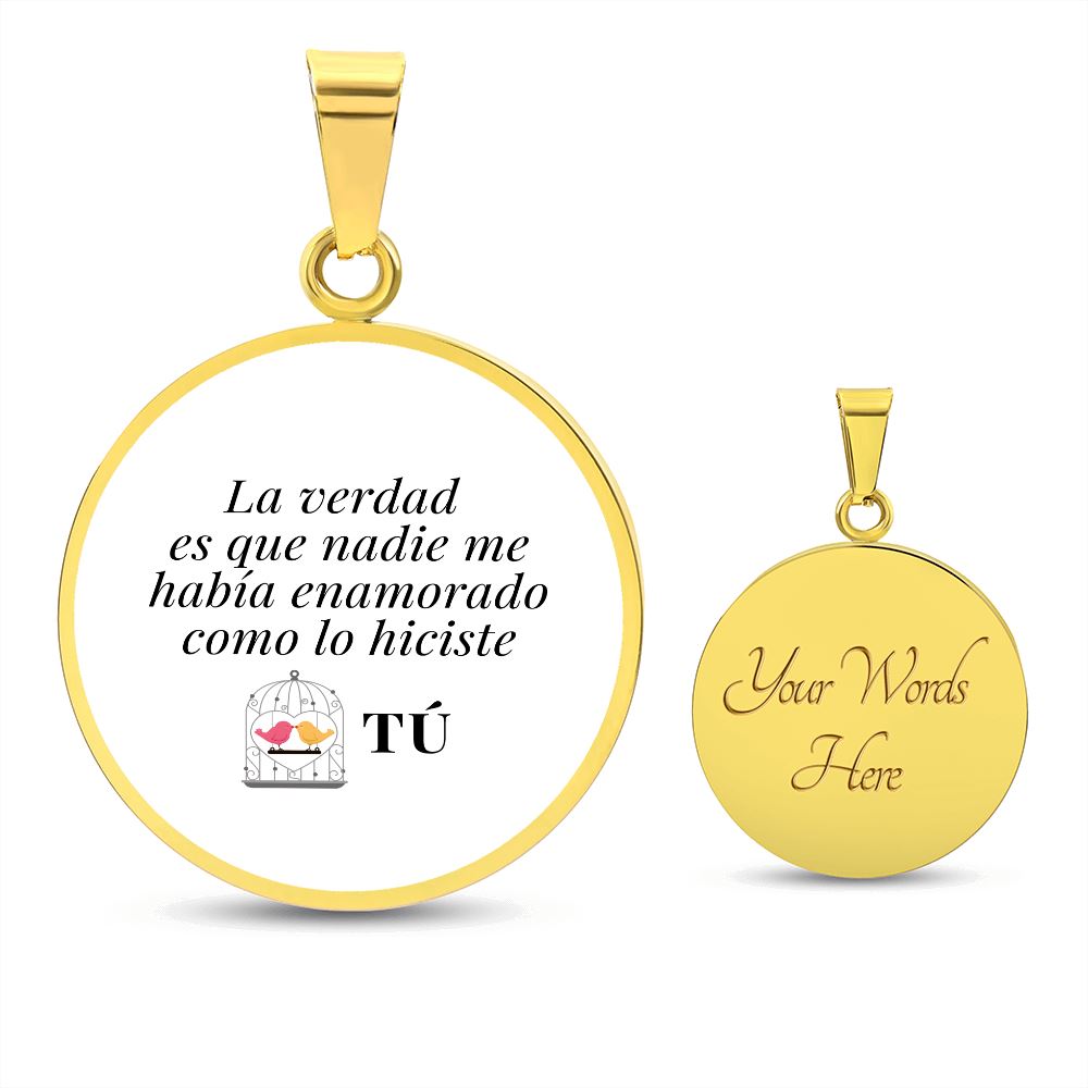 Collar forma redonda: La verdad es que nadie me había enamorado como lo hiciste tú! - El mejor regalo para tu ser amada. Jewelry Luxury Necklace (Gold) Yes 