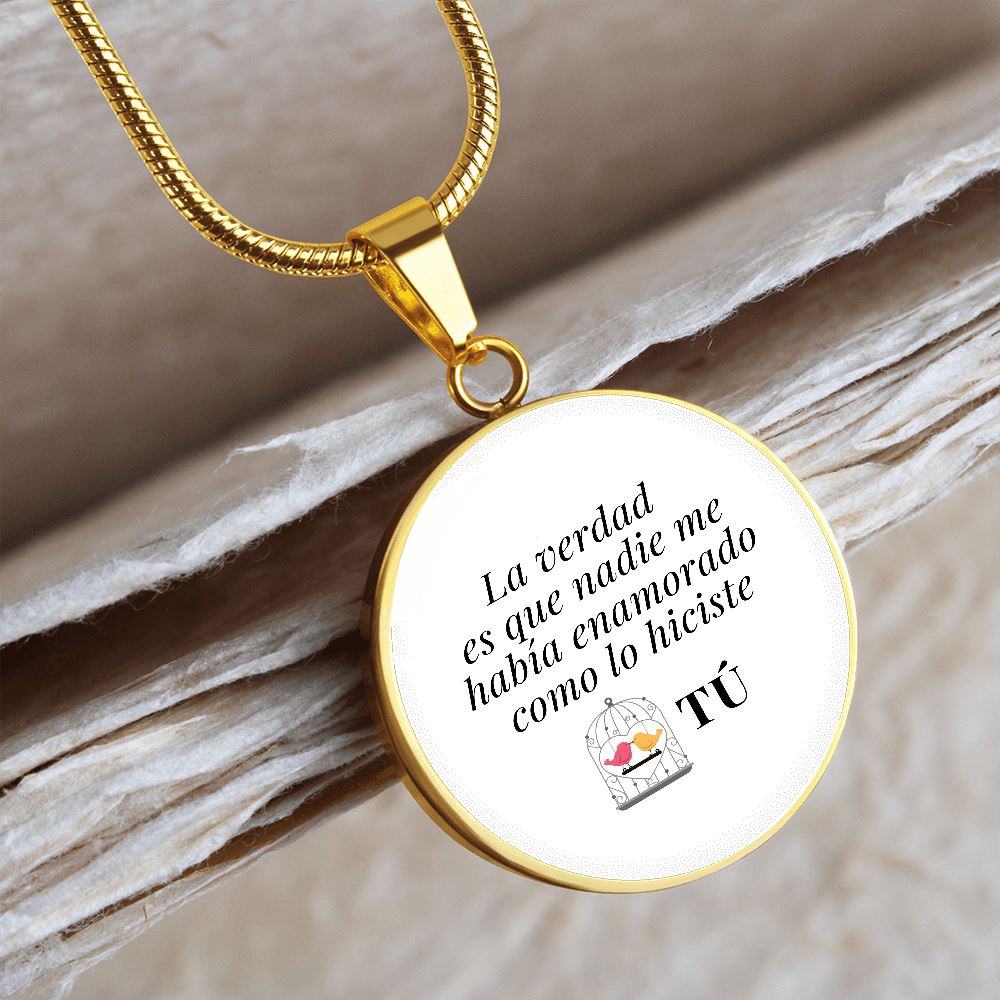 Collar forma redonda: La verdad es que nadie me había enamorado como lo hiciste tú! - El mejor regalo para tu ser amada. Jewelry 