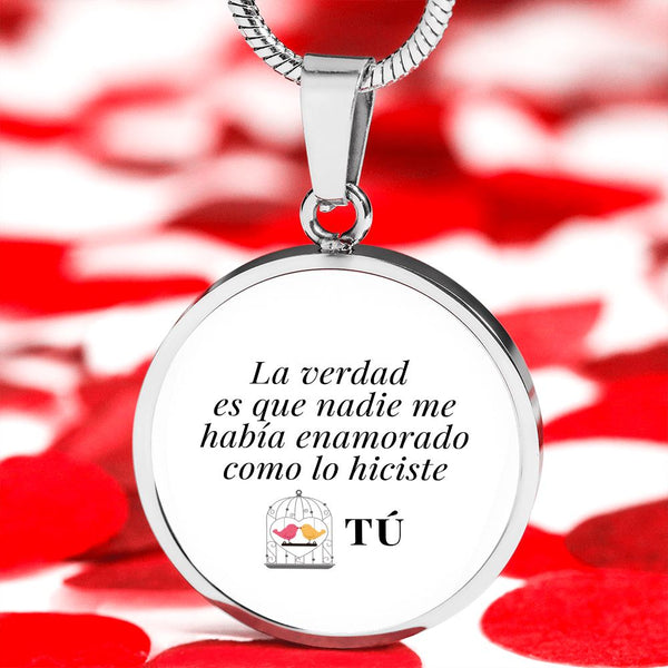 Collar forma redonda: La verdad es que nadie me había enamorado como lo hiciste tú! - El mejor regalo para tu ser amada. Jewelry 