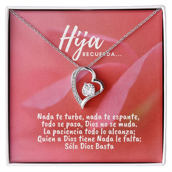 Collar para la Hija: Hija Recuerda, Nada te turbe, nada te espante… - Regalo perfecto - Collar Forever Love 14K Jewelry/ForeverLove 14k White Gold Finish 