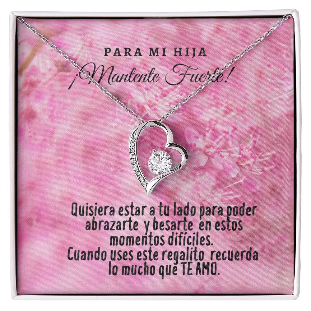 Collar para la Hija: Para mi Hija ¡Mantente Fuerte! Te Amo - Regalo perfecto - Collar Forever Love 14K Jewelry/ForeverLove 14k White Gold Finish 