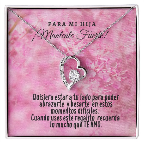 Collar para la Hija: Para mi Hija ¡Mantente Fuerte! Te Amo - Regalo perfecto - Collar Forever Love 14K Jewelry/ForeverLove 14k White Gold Finish 