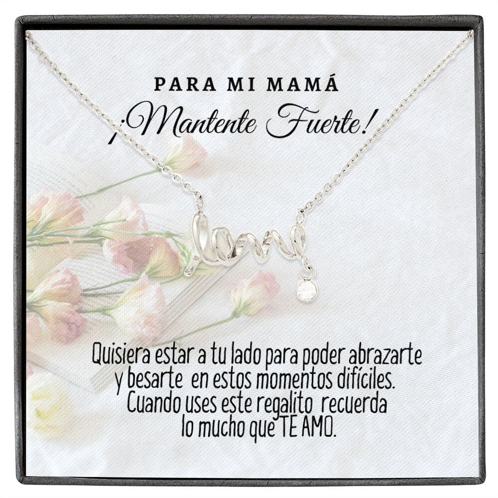Collar Personalizado con tarjeta y mensaje para mi Mamá: Mantente Fuerte! Collar Love por siempre Jewelry High Polished .316 Surgical Steel Scripted Love 