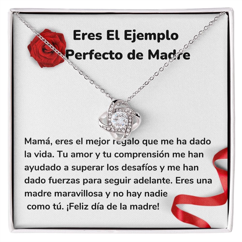 Eres El Ejemplo Perfecto de Madre - Collar para Mamá (Nudo de Amor) Love Knot Jewelry/LoveKnot Acabado en oro blanco de 14 k Cajita Estándar (GRATIS) 