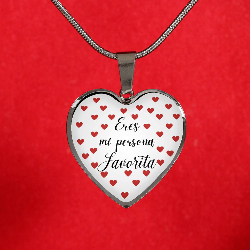 Eres mi Persona Favorita - Collar forma de corazón a escoger. Jewelry 