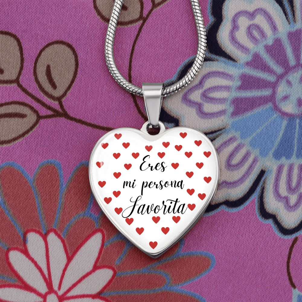 Eres mi Persona Favorita - Collar forma de corazón a escoger. Jewelry 