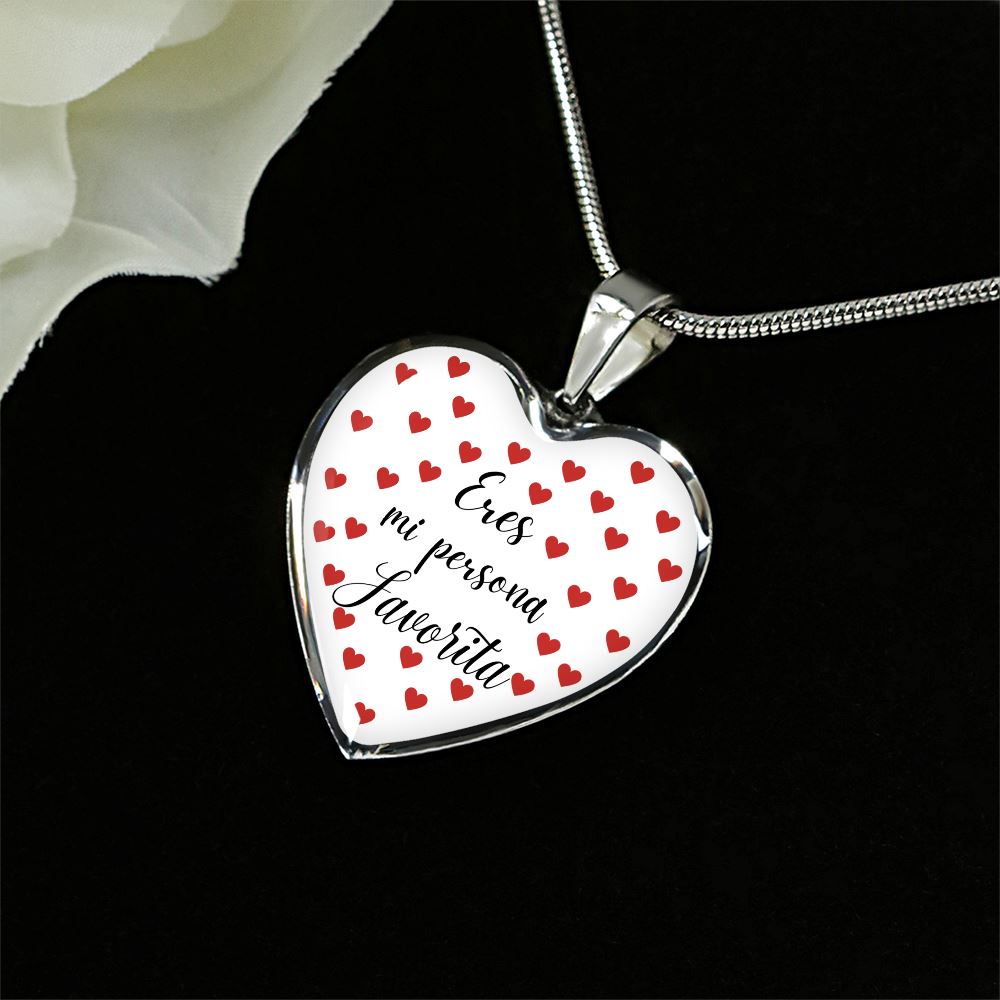 Eres mi Persona Favorita - Collar forma de corazón a escoger. Jewelry 