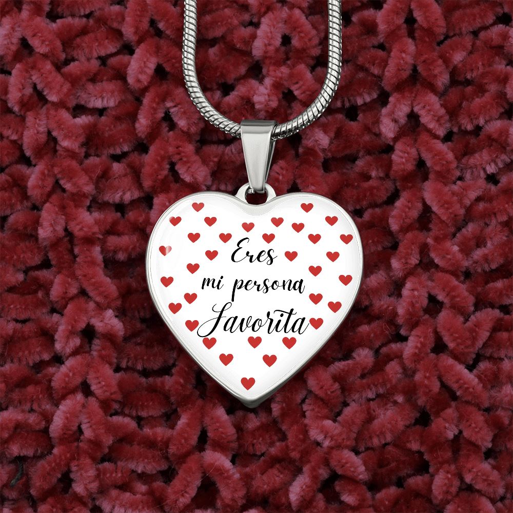 Eres mi Persona Favorita - Collar forma de corazón a escoger. Jewelry 