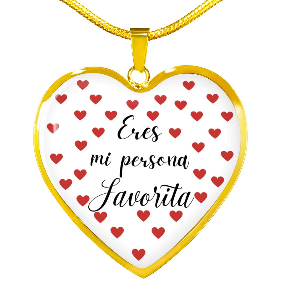Eres mi Persona Favorita - Collar forma de corazón a escoger. Jewelry 
