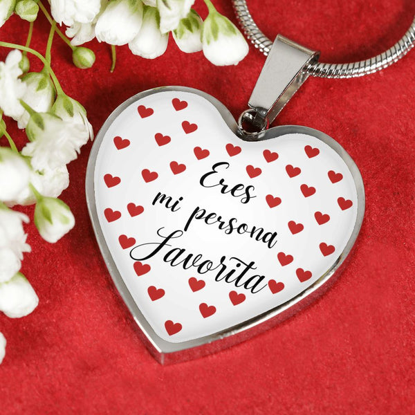 Eres mi Persona Favorita - Collar forma de corazón a escoger. Jewelry 