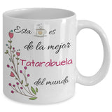 Esta taza es de la mejor TATARABUELA del mundo! Coffee Mug Regalos.Gifts 
