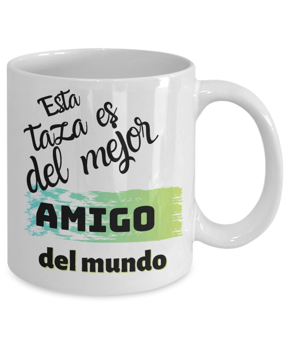 Esta taza es del mejor AMIGO del mundo! Coffee Mug Regalos.Gifts 