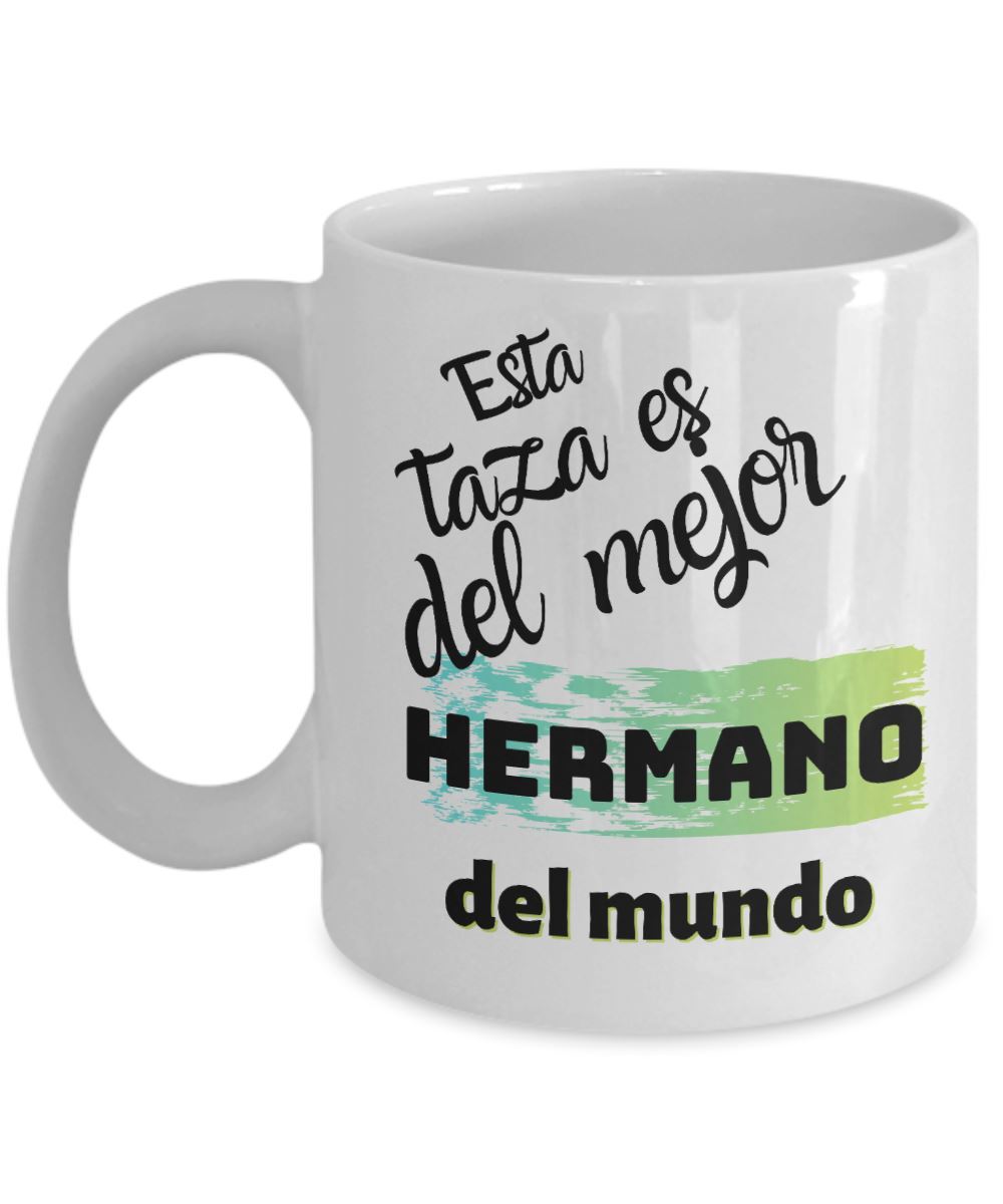 Esta taza es del mejor HERMANO del mundo! Coffee Mug Regalos.Gifts 