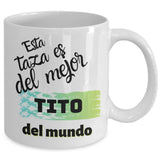 Esta taza es del mejor TITO del mundo! Coffee Mug Regalos.Gifts 