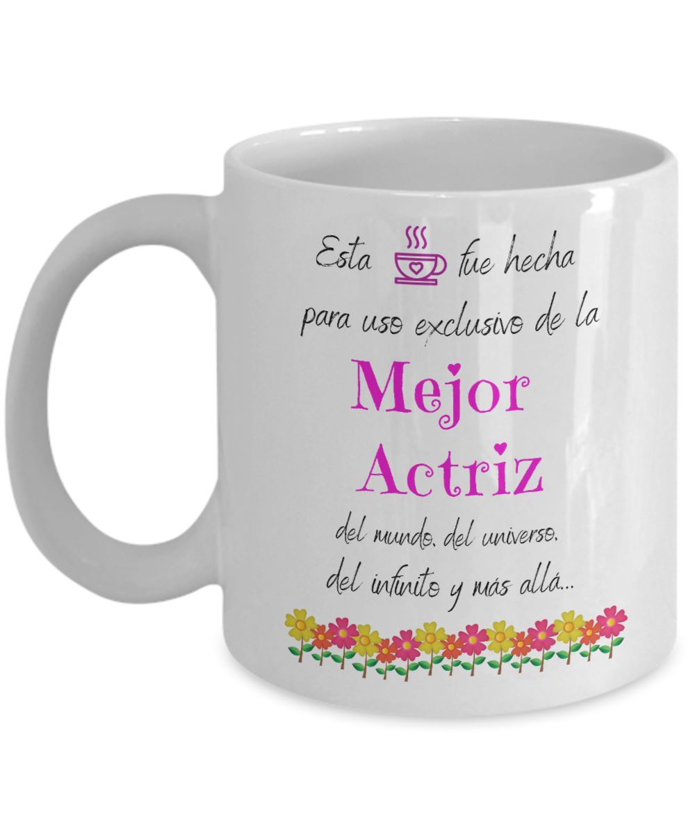 Esta taza fue hecha para uso exclusivo de la Mejor ACTRIZ del mundo...! Coffee Mug Regalos.Gifts 