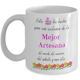 Esta taza fue hecha para uso exclusivo de la Mejor ARTESANA del mundo...! Coffee Mug Regalos.Gifts 