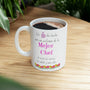 Esta taza fue hecha para uso exclusivo de la Mejor CHEF del mundo...!11onzas Mug Printify 