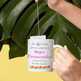 Esta taza fue hecha para uso exclusivo de la Mejor FARMACÉUTICA del mundo...! Coffee Mug Regalos.Gifts 