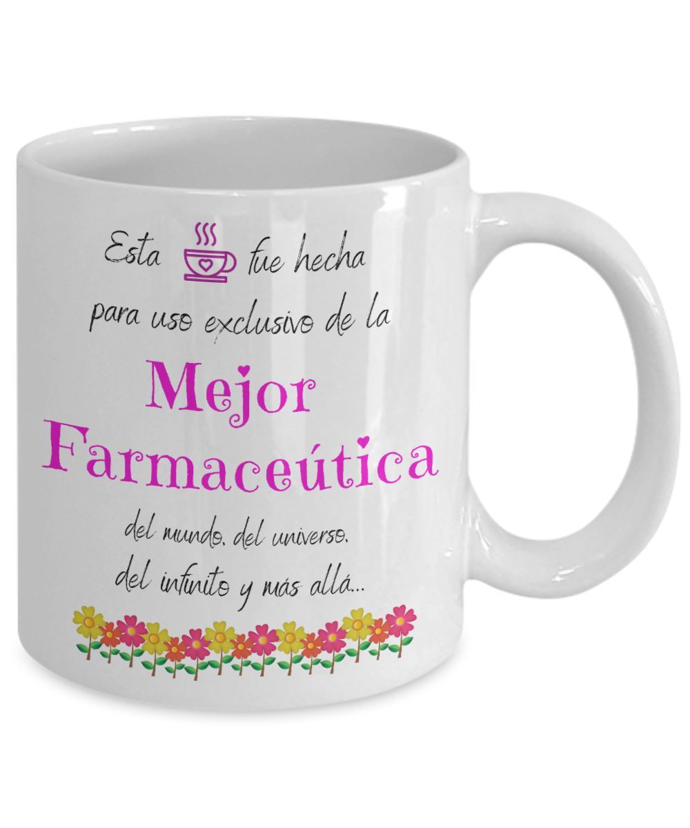 Esta taza fue hecha para uso exclusivo de la Mejor FARMACÉUTICA del mundo...! Coffee Mug Regalos.Gifts 