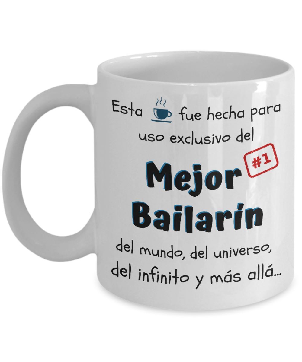 Esta taza fue hecha para uso exclusivo del Mejor BAILARÍN del mundo...! Coffee Mug Regalos.Gifts 