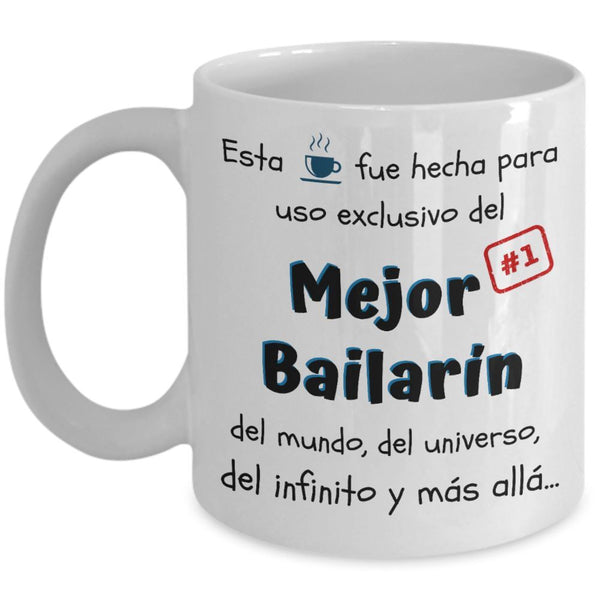 Esta taza fue hecha para uso exclusivo del Mejor BAILARÍN del mundo...! Coffee Mug Regalos.Gifts 