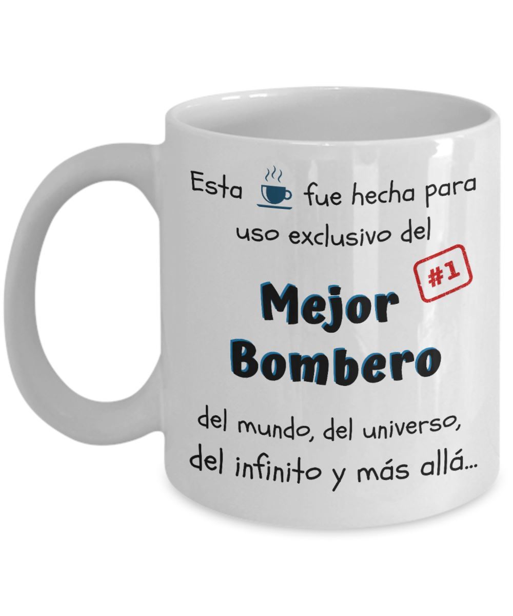 Esta taza fue hecha para uso exclusivo del Mejor BOMBERO del mundo...! Coffee Mug Regalos.Gifts 