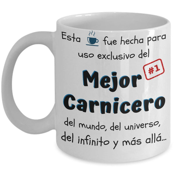 Esta taza fue hecha para uso exclusivo del Mejor CARNICERO del mundo...! Coffee Mug Regalos.Gifts 