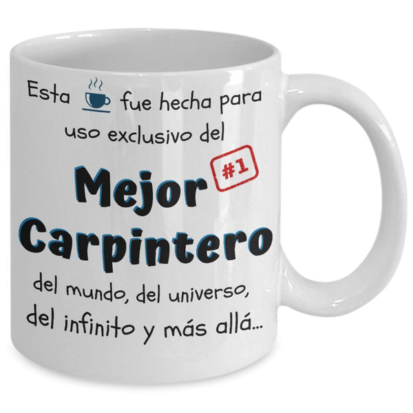 Esta taza fue hecha para uso exclusivo del Mejor CARPINTERO del mundo...! Coffee Mug Regalos.Gifts 