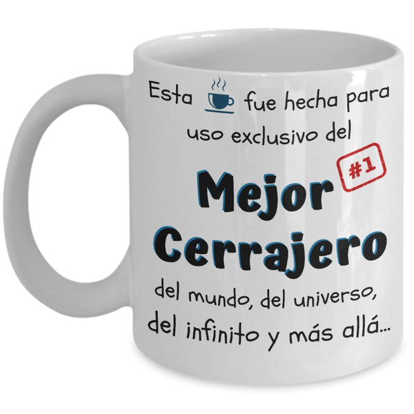 Esta taza fue hecha para uso exclusivo del Mejor CERRAJERO del mundo...! Coffee Mug Regalos.Gifts 