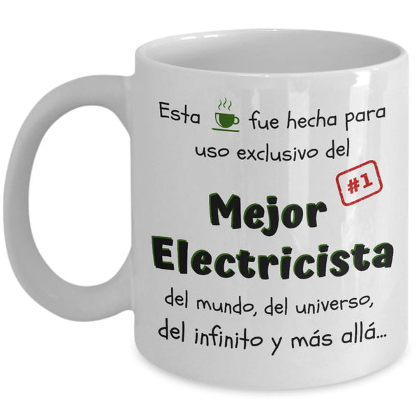 Esta taza fue hecha para uso exclusivo del Mejor ELECTRICISTA del mundo...! Coffee Mug Regalos.Gifts 