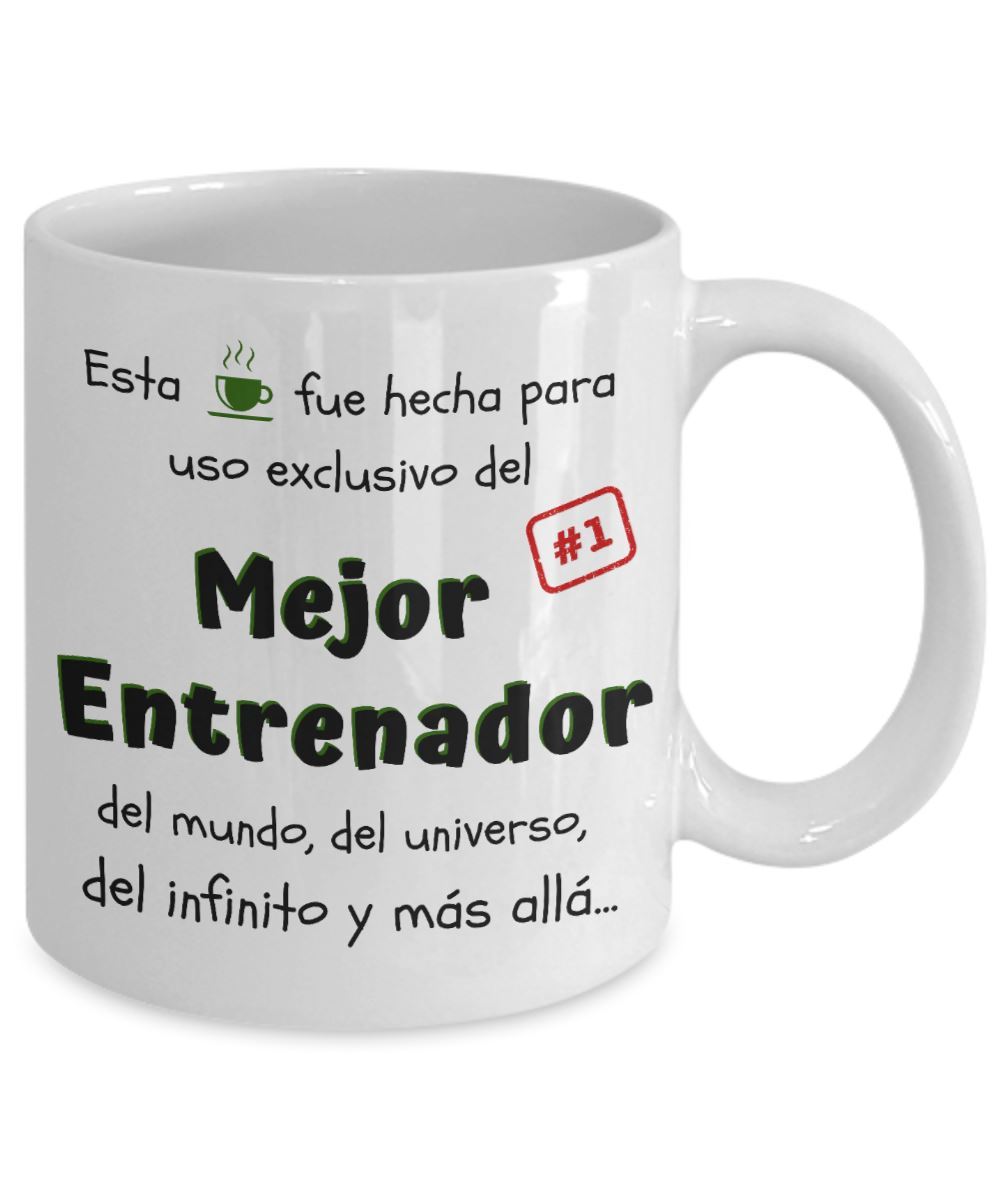 Esta taza fue hecha para uso exclusivo del Mejor ENTRENADOR del mundo...! Coffee Mug Regalos.Gifts 