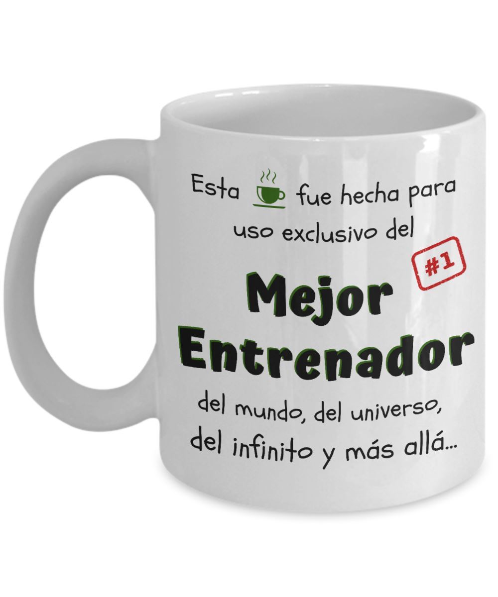 Esta taza fue hecha para uso exclusivo del Mejor ENTRENADOR del mundo...! Coffee Mug Regalos.Gifts 