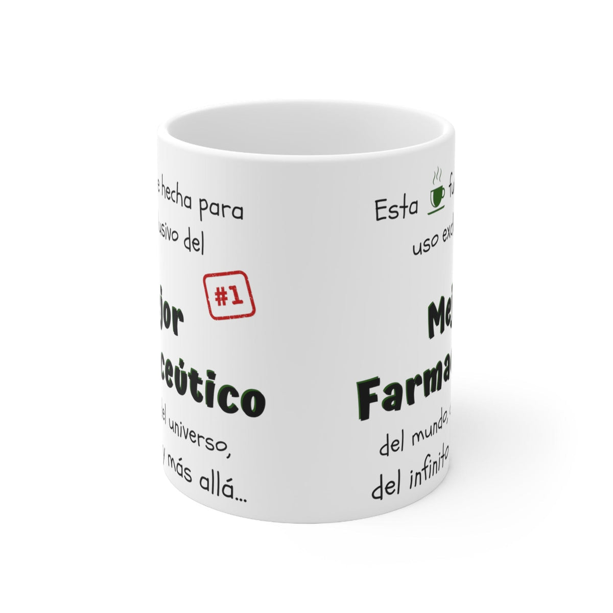 Esta taza fue hecha para uso exclusivo del Mejor FARMACÉUTICO del mundo...! 11-15onzas Mug Printify 