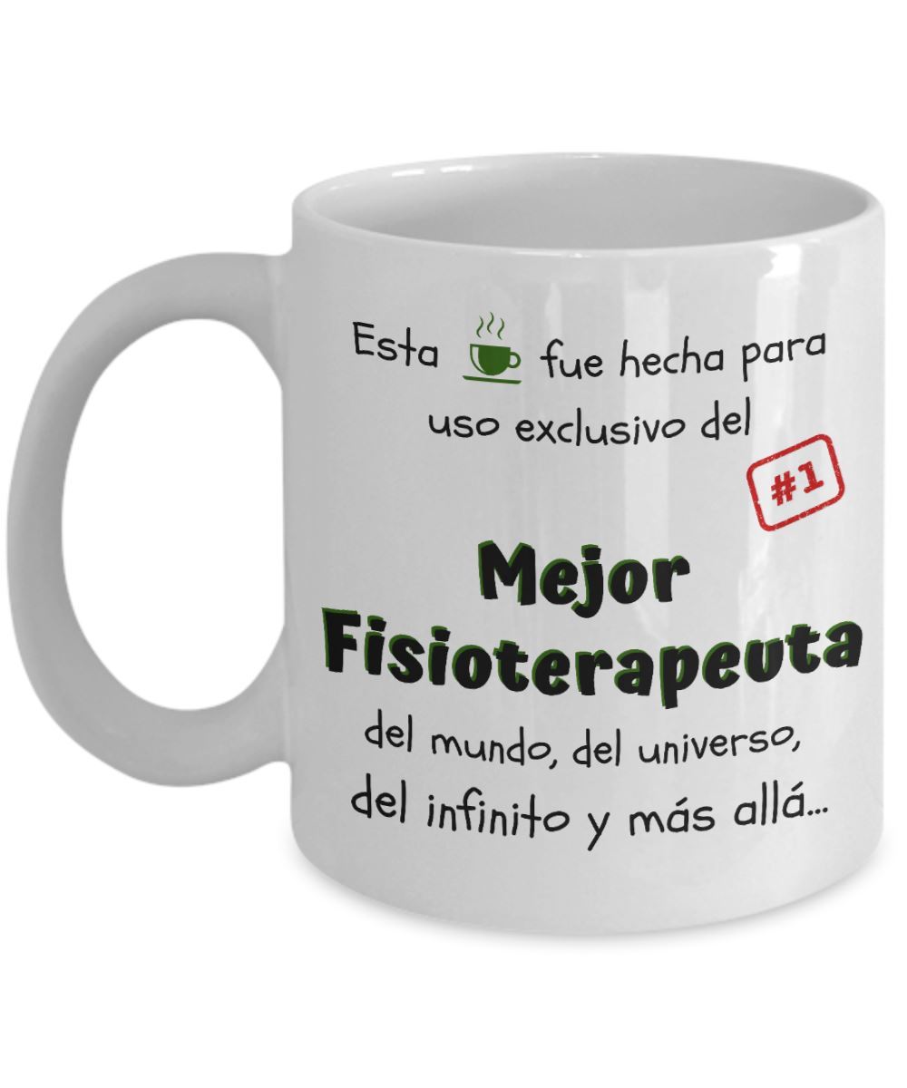 Esta taza fue hecha para uso exclusivo del Mejor FISIOTERAPEUTA del mundo...! Coffee Mug Regalos.Gifts 