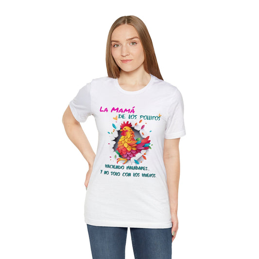 Exclusiva Camiseta 'La Mamá de los Pollitos' - Celebra el Orgullo de Ser Mamá con Estilo T-Shirt 