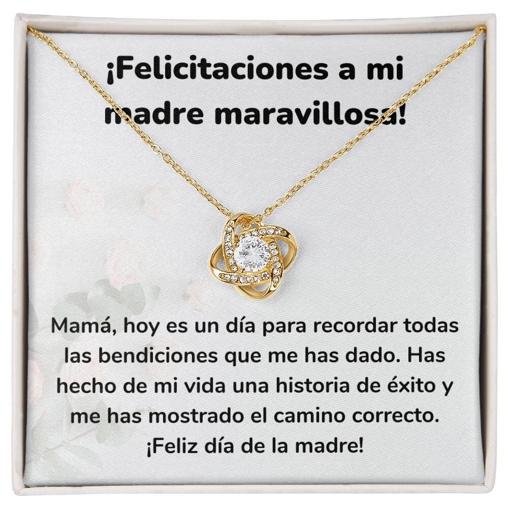 ¡Felicitaciones a mi madre maravillosa! Collar Para Mamá Nudo de Amor (LoveKnot) Jewelry/LoveKnot Acabado en Oro Amarillo de 18 quilates Cajita Estándar (GRATIS) 