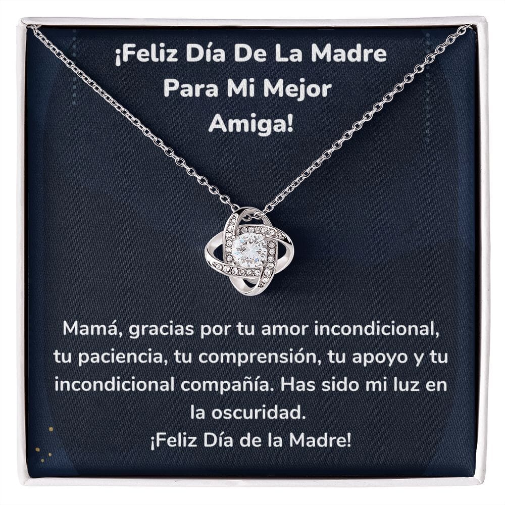 ¡Feliz Día De La Madre Para Mi Mejor Amiga! Collar Para Mamá Nudo de Amor (LoveKnot) Jewelry/LoveKnot Acabado en oro blanco de 14 k Cajita Estándar (GRATIS) 