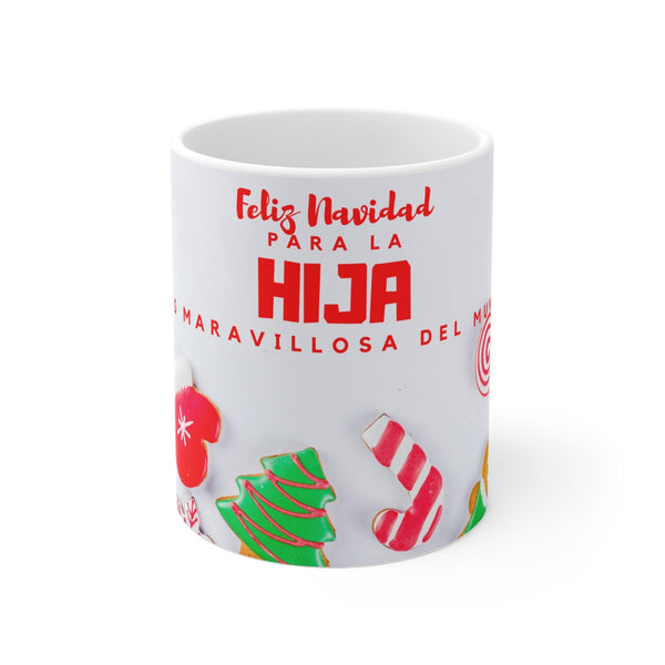 Feliz Navidad para la HIJA más maravillosa del mundo, Taza de Regalo - 11 oz Mug Printify 