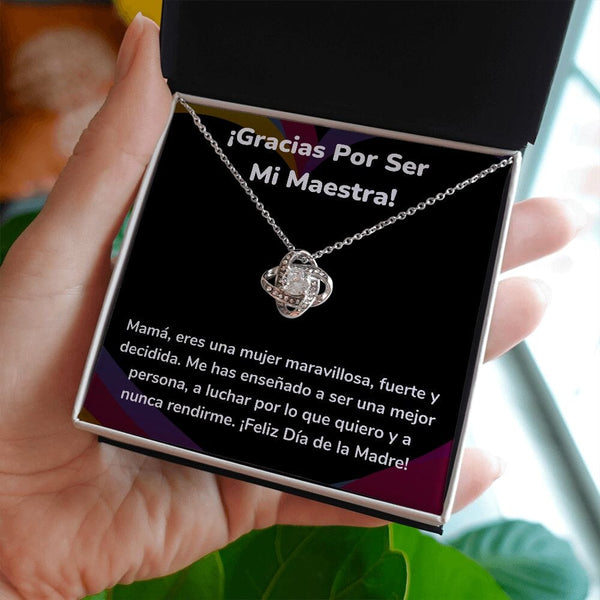 ¡Gracias Por Ser Mi Maestra! - Collar para Mamá (Nudo de Amor) Love Knot Jewelry ShineOn Fulfillment 