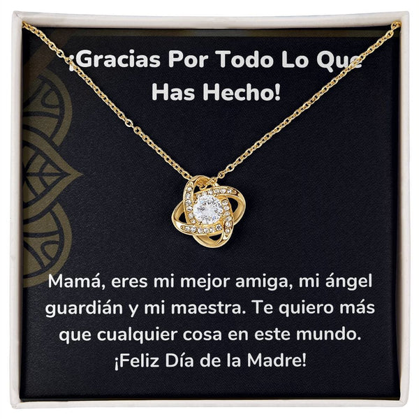 ¡Gracias Por Todo Lo Que Has Hecho! - Collar para Mamá (Nudo de Amor) Love Knot Jewelry/LoveKnot Acabado en Oro Amarillo de 18 quilates Cajita Estándar (GRATIS) 