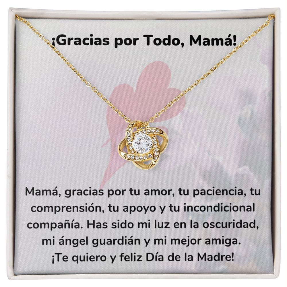 ¡Gracias por Todo, Mamá! Collar Para Mamá Nudo de Amor (LoveKnot) Jewelry/LoveKnot Acabado en Oro Amarillo de 18 quilates Cajita Estándar (GRATIS) 