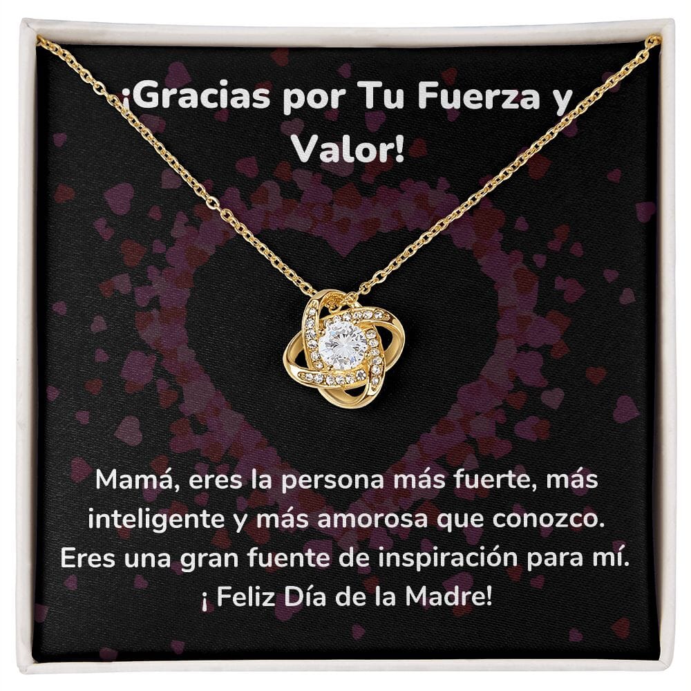 ¡Gracias por Tu Fuerza y Valor! - Collar para Mamá (Nudo de Amor) Love Knot Jewelry/LoveKnot Acabado en Oro Amarillo de 18 quilates Cajita Estándar (GRATIS) 