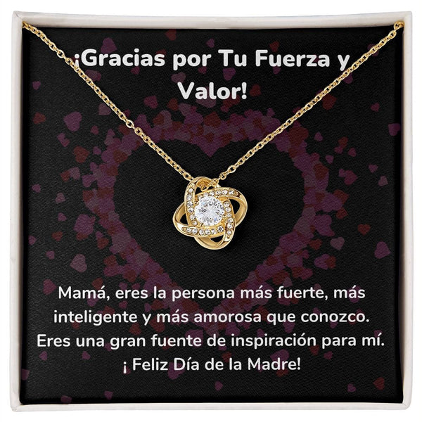 ¡Gracias por Tu Fuerza y Valor! - Collar para Mamá (Nudo de Amor) Love Knot Jewelry/LoveKnot Acabado en Oro Amarillo de 18 quilates Cajita Estándar (GRATIS) 