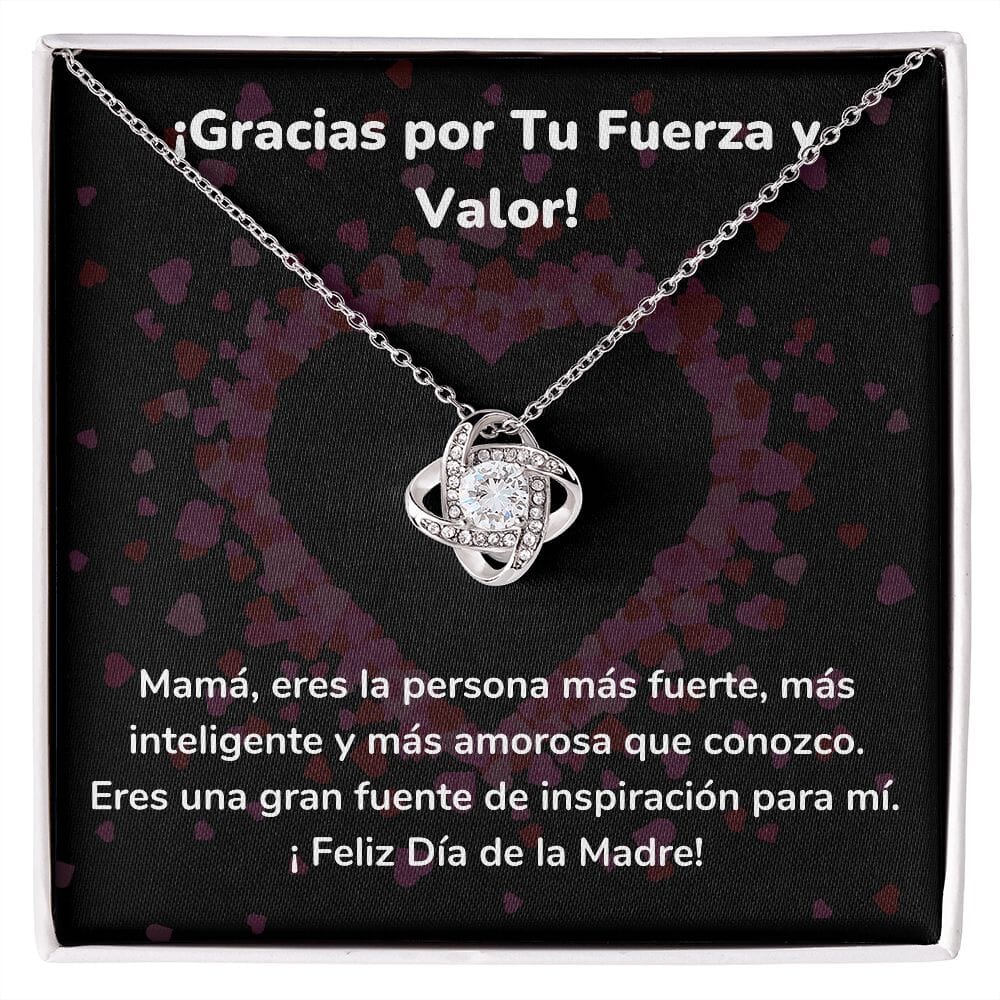 ¡Gracias por Tu Fuerza y Valor! - Collar para Mamá (Nudo de Amor) Love Knot Jewelry/LoveKnot Acabado en oro blanco de 14 k Cajita Estándar (GRATIS) 