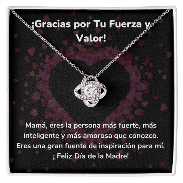 ¡Gracias por Tu Fuerza y Valor! - Collar para Mamá (Nudo de Amor) Love Knot Jewelry/LoveKnot Acabado en oro blanco de 14 k Cajita Estándar (GRATIS) 
