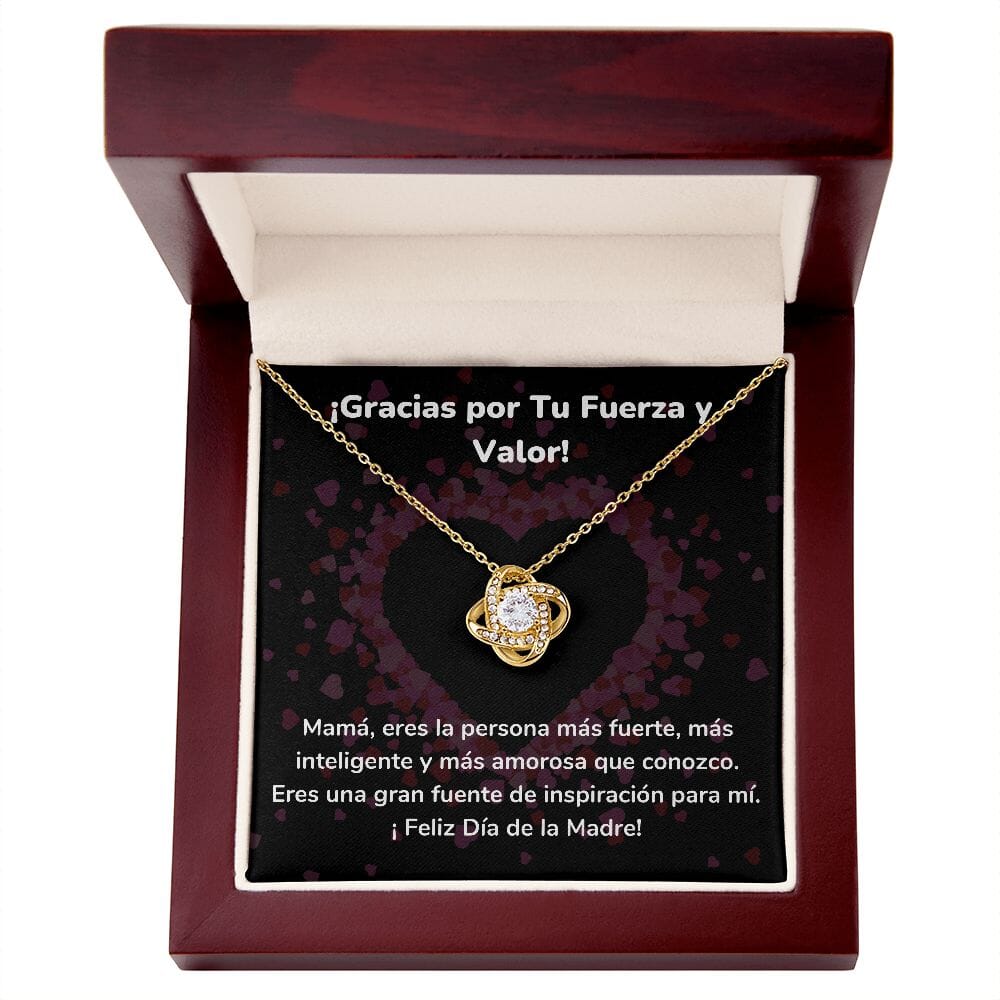 ¡Gracias por Tu Fuerza y Valor! - Collar para Mamá (Nudo de Amor) Love Knot Jewelry/LoveKnot Acabado en Oro Amarillo de 18 quilates Caja de Lujo Madera Con Luz Led 