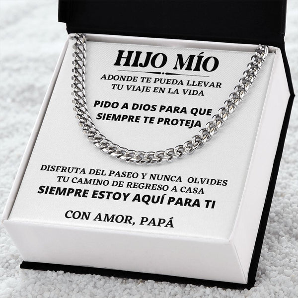 HIJO MÍO, Siempre estoy aquí para tí, Con Amor, Papá - Cadena Cubana Jewelry ShineOn Fulfillment 