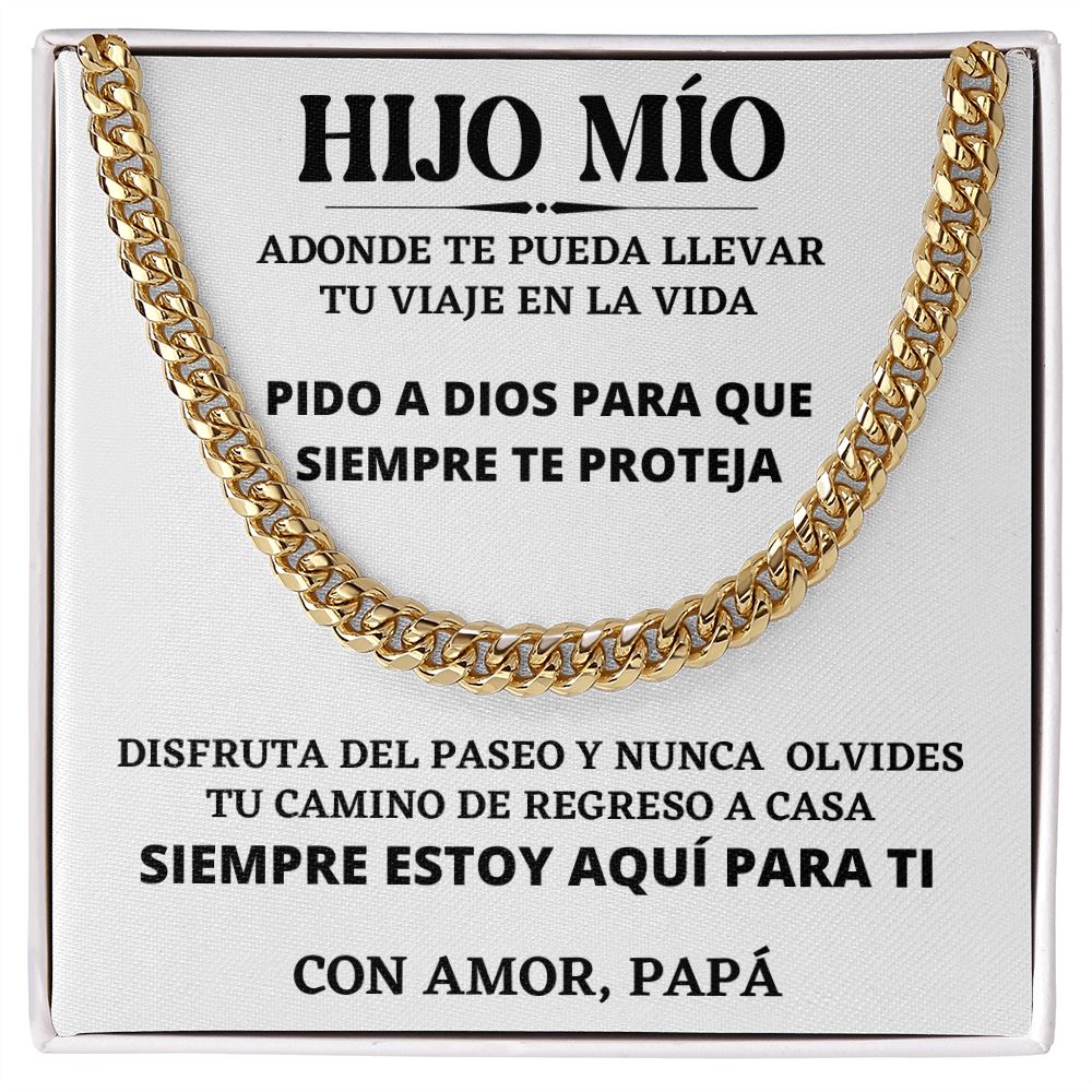 HIJO MÍO, Siempre estoy aquí para tí, Con Amor, Papá - Cadena Cubana Jewelry/CubanLink 