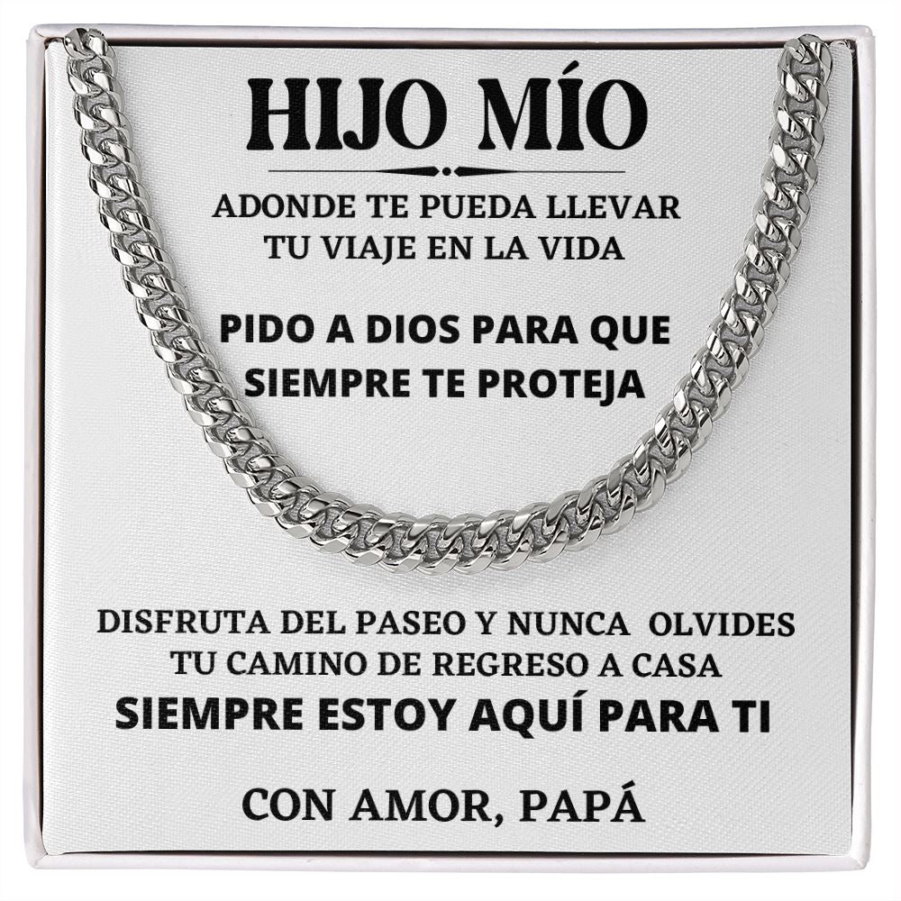 HIJO MÍO, Siempre estoy aquí para tí, Con Amor, Papá - Cadena Cubana Jewelry/CubanLink 